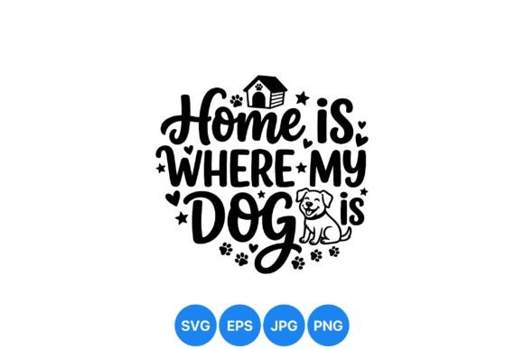 Home is Where My Dog is Quote