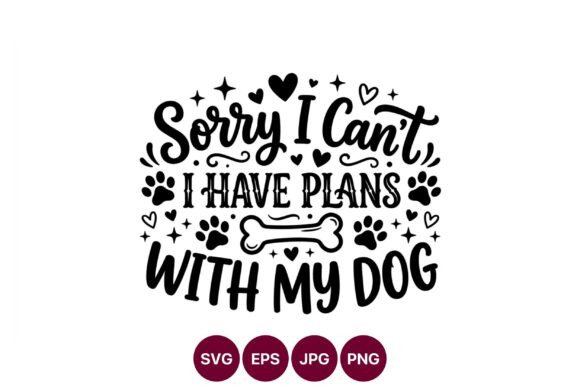 Sorry I Cant Plans with Dog Vector Art
